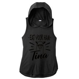 TINA EAT YOUR HAM FUNNY TINA EAT YOUR HAM Ladies PosiCharge Tri-Blend Wicking Draft Hoodie Tank