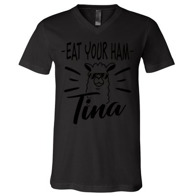TINA EAT YOUR HAM FUNNY TINA EAT YOUR HAM V-Neck T-Shirt