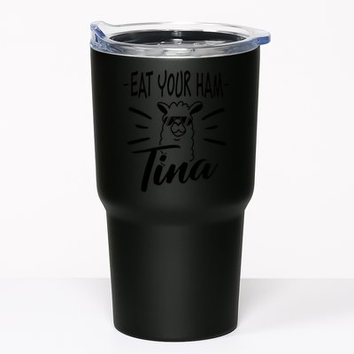 TINA EAT YOUR HAM FUNNY TINA EAT YOUR HAM Tumbler