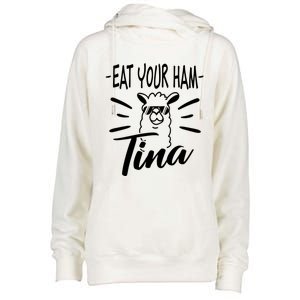 TINA EAT YOUR HAM FUNNY TINA EAT YOUR HAM Womens Funnel Neck Pullover Hood