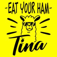 TINA EAT YOUR HAM FUNNY TINA EAT YOUR HAM Button