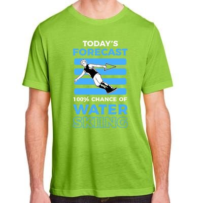 Todays Forecast 100% Chance Of Water Skiing Gift Adult ChromaSoft Performance T-Shirt