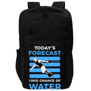 Todays Forecast 100% Chance Of Water Skiing Gift Impact Tech Backpack