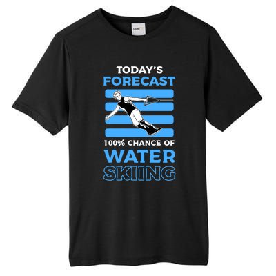 Todays Forecast 100% Chance Of Water Skiing Gift Tall Fusion ChromaSoft Performance T-Shirt