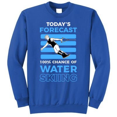 Todays Forecast 100% Chance Of Water Skiing Gift Sweatshirt