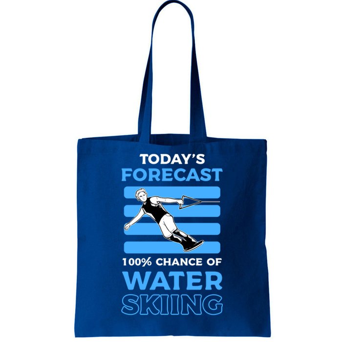 Todays Forecast 100% Chance Of Water Skiing Gift Tote Bag