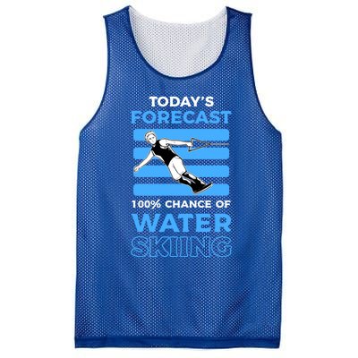 Todays Forecast 100% Chance Of Water Skiing Gift Mesh Reversible Basketball Jersey Tank