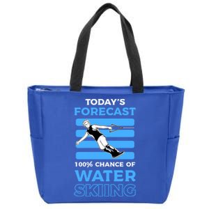 Todays Forecast 100% Chance Of Water Skiing Gift Zip Tote Bag