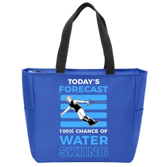 Todays Forecast 100% Chance Of Water Skiing Gift Zip Tote Bag