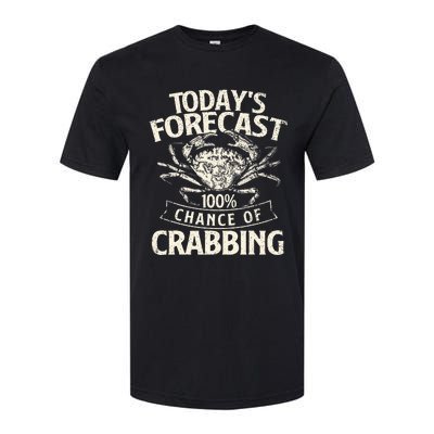 TodayS Forecast 100 Chance Of Crabbing Crab Crustaceans Softstyle CVC T-Shirt