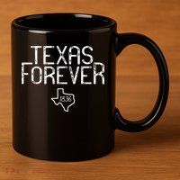 Texas Forever 1836 Aged Font 11oz C Handle Ceramic Mug