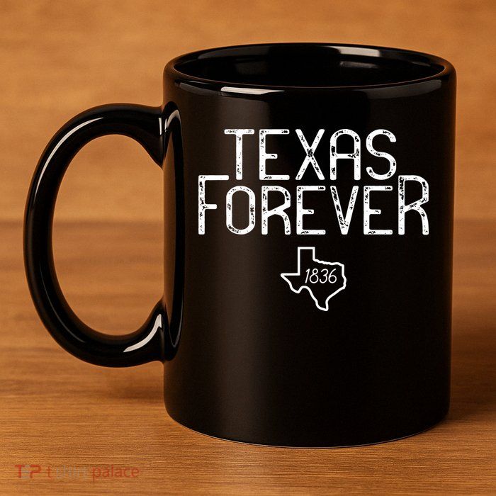 Texas Forever 1836 Aged Font 11oz C Handle Ceramic Mug