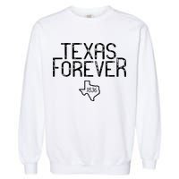 Texas Forever 1836 Aged Font Garment-Dyed Sweatshirt