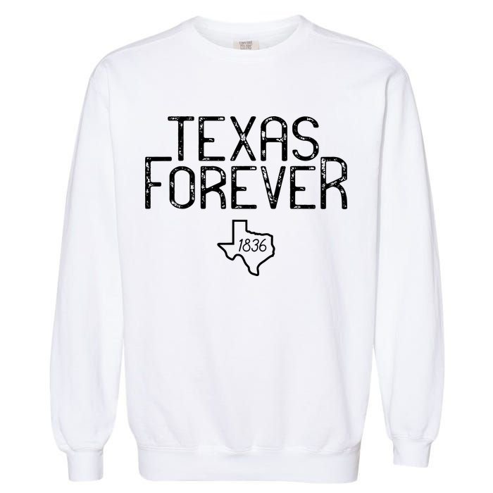 Texas Forever 1836 Aged Font Garment-Dyed Sweatshirt