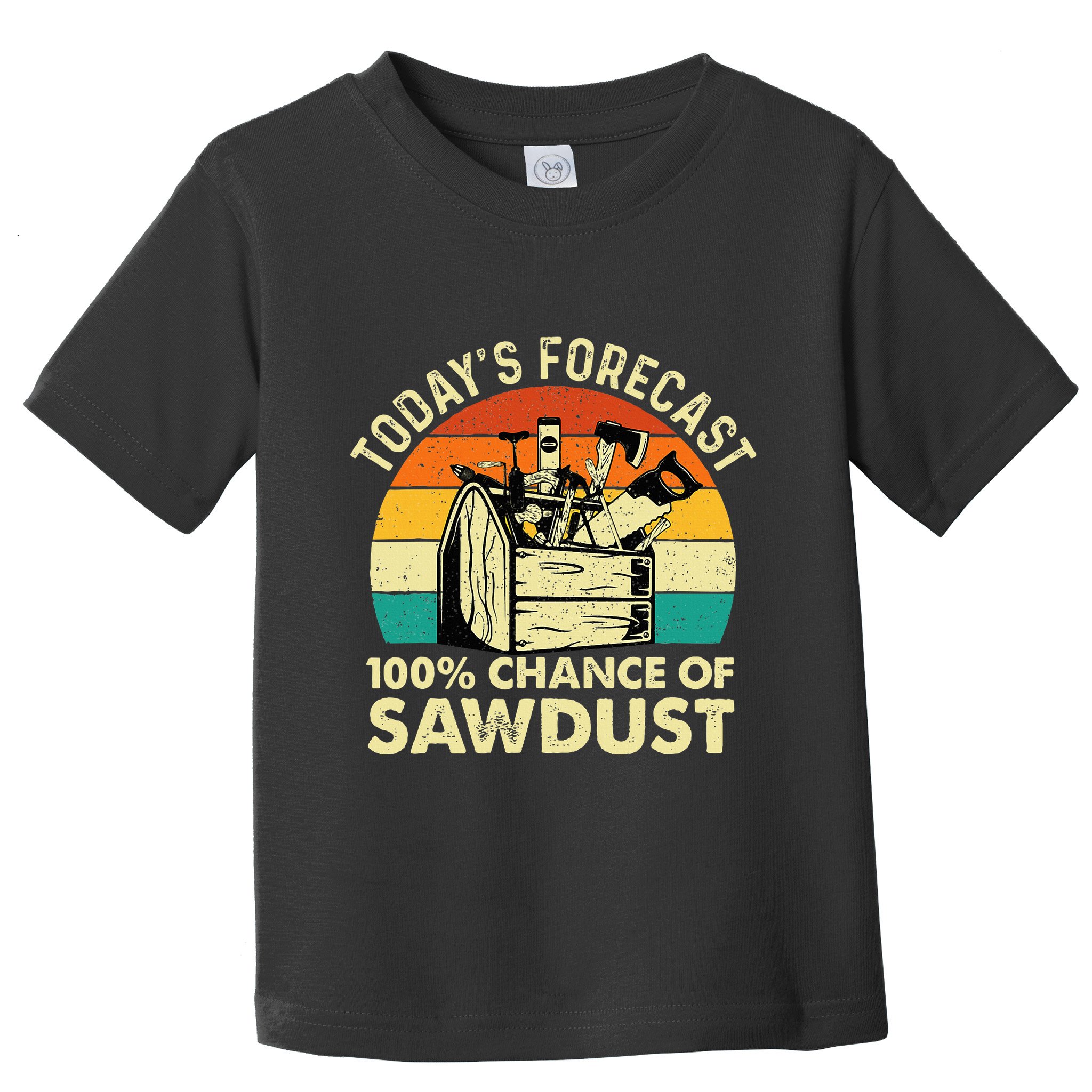 TodayS Forecast 100 Chance Of Sawdust Woodworker Toddler T-Shirt