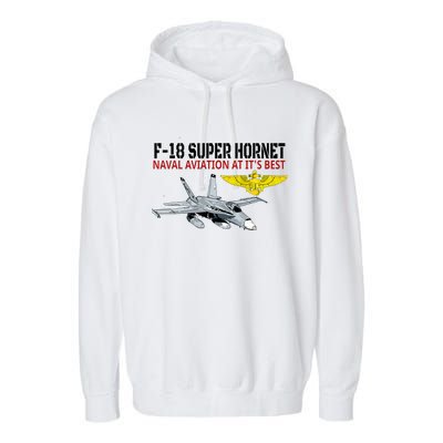 The F 18 Super Hornet In Action.Naval Aviation At Its Best. Garment-Dyed Fleece Hoodie