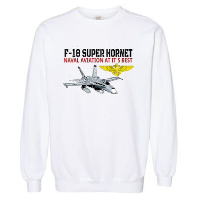 The F 18 Super Hornet In Action.Naval Aviation At Its Best. Garment-Dyed Sweatshirt