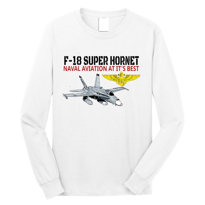 The F 18 Super Hornet In Action.Naval Aviation At Its Best. Long Sleeve Shirt