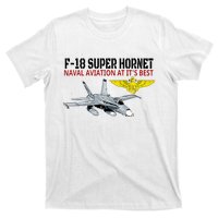 The F 18 Super Hornet In Action.Naval Aviation At Its Best. T-Shirt