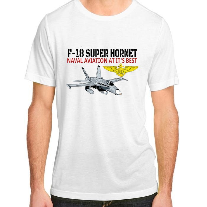 The F 18 Super Hornet In Action.Naval Aviation At Its Best. Adult ChromaSoft Performance T-Shirt