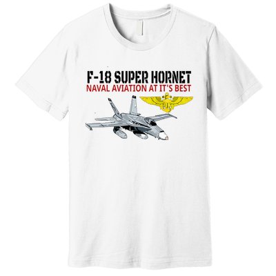 The F 18 Super Hornet In Action.Naval Aviation At Its Best. Premium T-Shirt