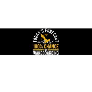 TodayS Forecast 100 Chance Of Wakeboarding Funny Wakeboard Bumper Sticker