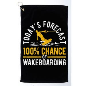 TodayS Forecast 100 Chance Of Wakeboarding Funny Wakeboard Platinum Collection Golf Towel