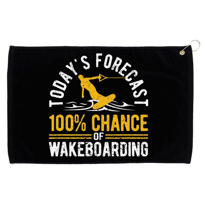 TodayS Forecast 100 Chance Of Wakeboarding Funny Wakeboard Grommeted Golf Towel