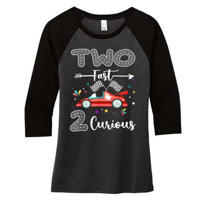 Two Fast 2 Curious Racing 2nd Birthday Gifts Boy Girl Women's Tri-Blend 3/4-Sleeve Raglan Shirt