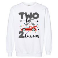 Two Fast 2 Curious Racing 2nd Birthday gift Garment-Dyed Sweatshirt