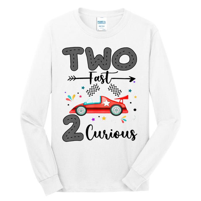 Two Fast 2 Curious Racing 2nd Birthday gift Tall Long Sleeve T-Shirt