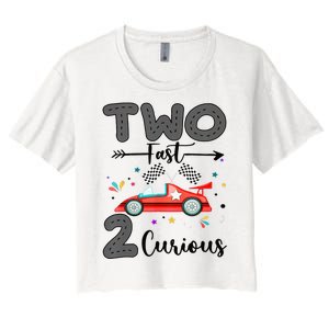 Two Fast 2 Curious Racing 2nd Birthday gift Women's Crop Top Tee