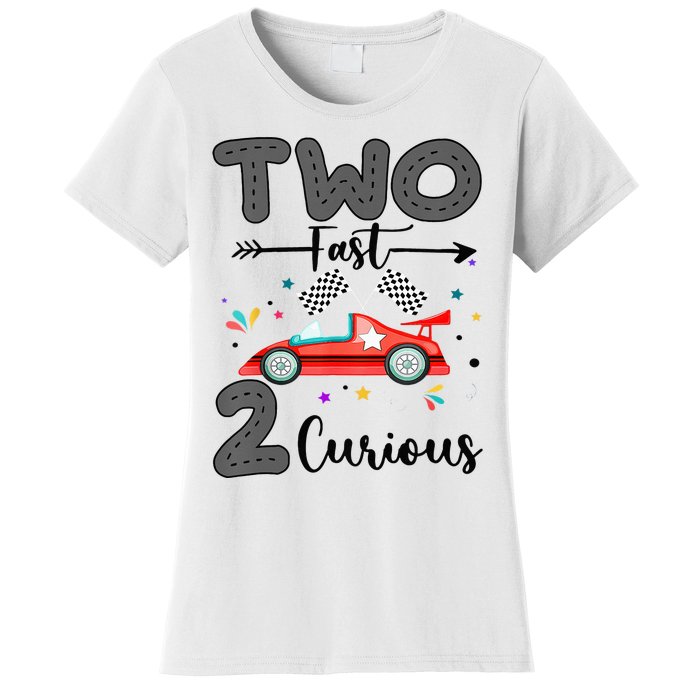 Two Fast 2 Curious Racing 2nd Birthday gift Women's T-Shirt