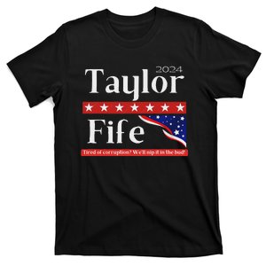 Taylor Fife 2024 Presidential Campaign Design T-Shirt