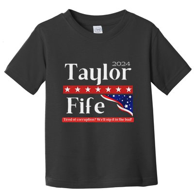 Taylor Fife 2024 Presidential Campaign Design Toddler T-Shirt