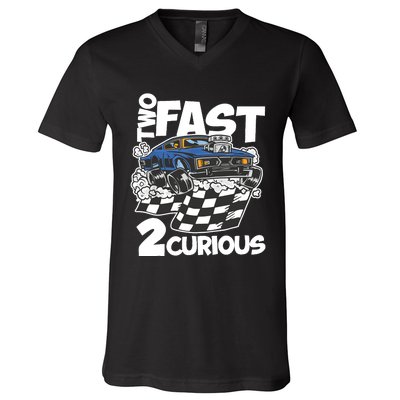 Two Fast 2 Curious Years Racing Two Fast Birthday V-Neck T-Shirt