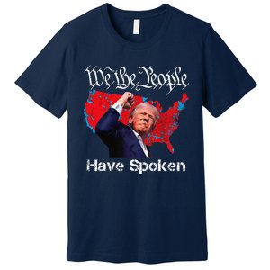 Trump Fight 2024 We The People Have Spoken Election Map Premium T-Shirt