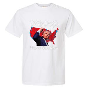 Trump Fight 2024 We The People Have Spoken Election Map Garment-Dyed Heavyweight T-Shirt