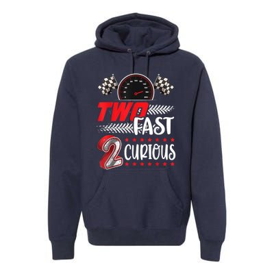 Two Fast 2 Curious Racing 2nd Birthday Two Fast Birthday Premium Hoodie