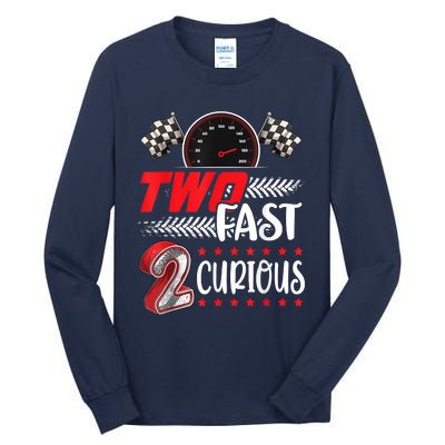 Two Fast 2 Curious Racing 2nd Birthday Two Fast Birthday Tall Long Sleeve T-Shirt