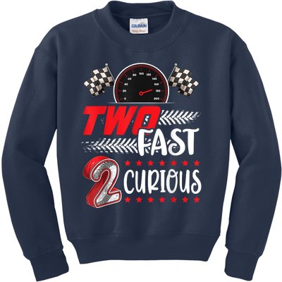 Two Fast 2 Curious Racing 2nd Birthday Two Fast Birthday Kids Sweatshirt