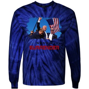 Trump Fight 2024 Never Surrender President Support Tie-Dye Long Sleeve Shirt