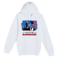 Trump Fight 2024 Never Surrender President Support Premium Pullover Hoodie