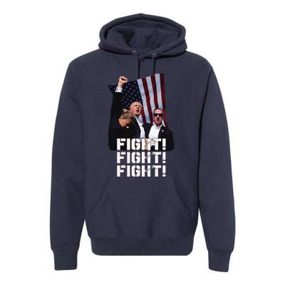 Trump Fight 2024 Trump Shot Fight Trump 2024 Premium Hoodie