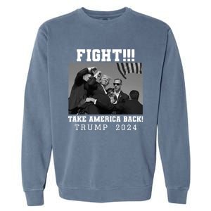 Trump Fight 2024 Trump Shot Fight Trump 2024 Garment-Dyed Sweatshirt