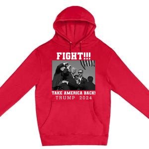 Trump Fight 2024 Trump Shot Fight Trump 2024 Premium Pullover Hoodie