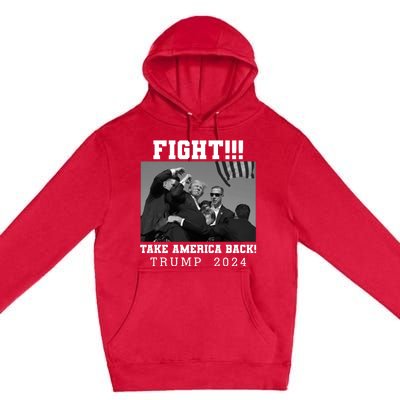 Trump Fight 2024 Trump Shot Fight Trump 2024 Premium Pullover Hoodie