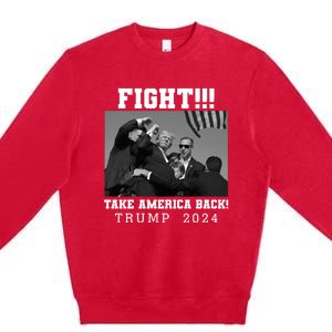 Trump Fight 2024 Trump Shot Fight Trump 2024 Premium Crewneck Sweatshirt