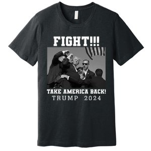 Trump Fight 2024 Trump Shot Fight Trump 2024 Premium T-Shirt