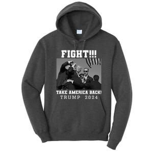 Trump Fight 2024 Trump Shot Fight Trump 2024 Tall Hoodie